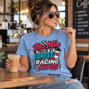 Race Mom Fueled by Coffee and Racing Chaos T-Shirt | Funny Racing Mom Graphic Tee | Mom Racing Apparel
